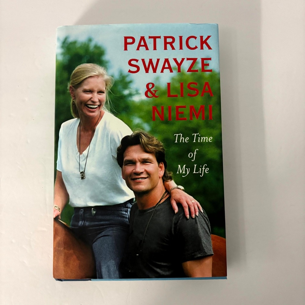 The Time of My Life Patrick Swayze Lisa Niemi HC 1st Ed 2009 Memoir Book